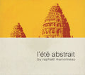 Raphaël Marionneau : L'été Abstrait (Summer Session 2004) (CD, Comp)