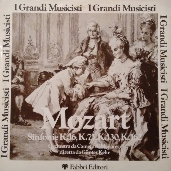 Mozart*, Orchestra Da Camera Di Magonza*, Günter Kehr : Sinfonie K.16, K.73, K.130, K.162 (LP, Comp, RE)