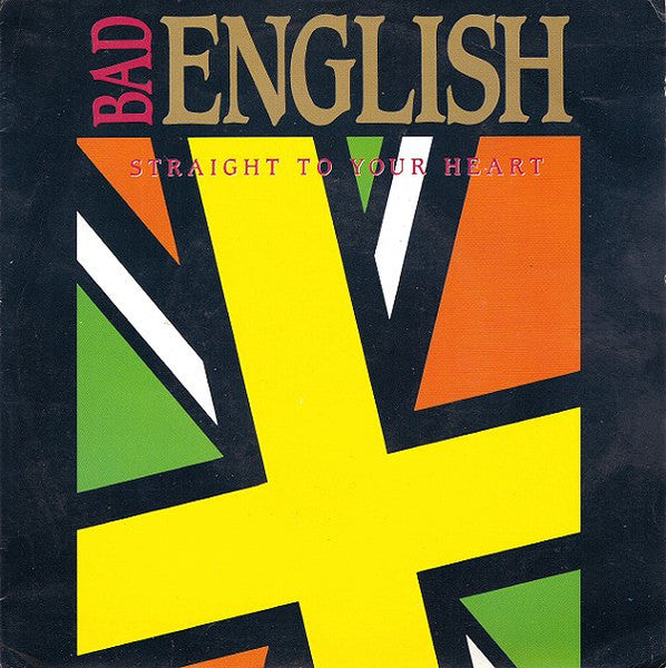 Bad English : Straight To Your Heart (7", Single)