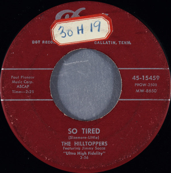 The Hilltoppers : So Tired / Faded Rose (7", Single, Ind)