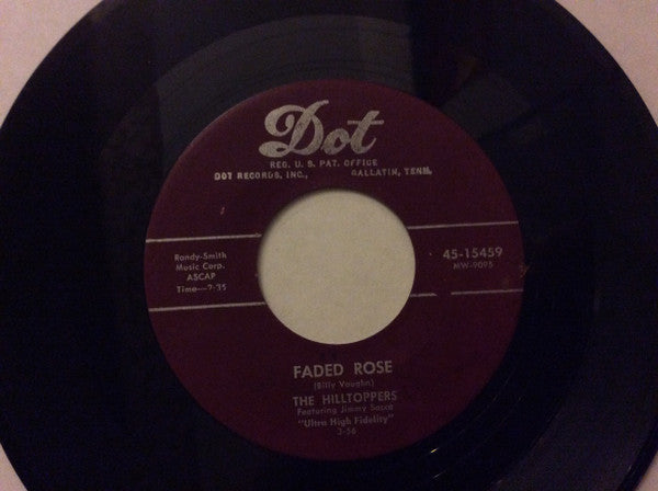 The Hilltoppers : So Tired / Faded Rose (7", Single, Ind)
