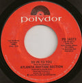 Atlanta Rhythm Section : So In To You (7", Single, Styrene, PRC)