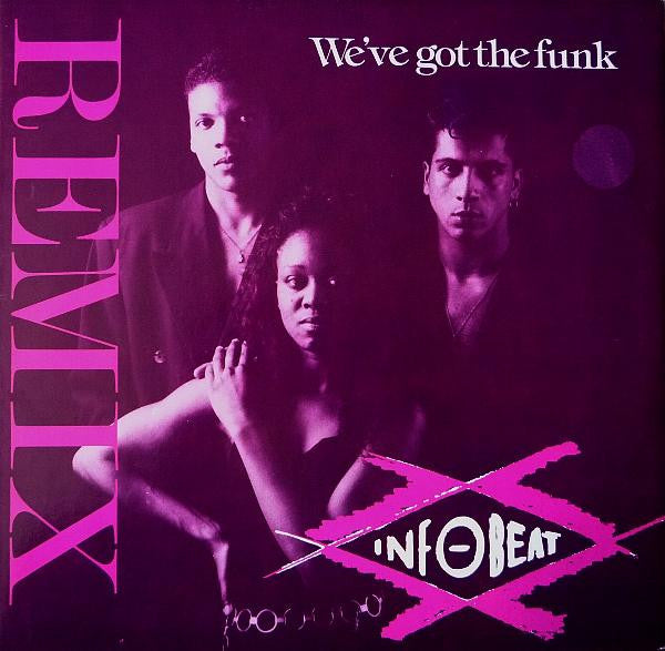 Infobeat : We've Got The Funk (Remix) (12")