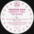 Frontier Man : Express It Thru The Dance (2x12")