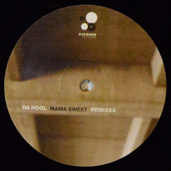 Da Hool : Mama Sweet (Remixes) (12")