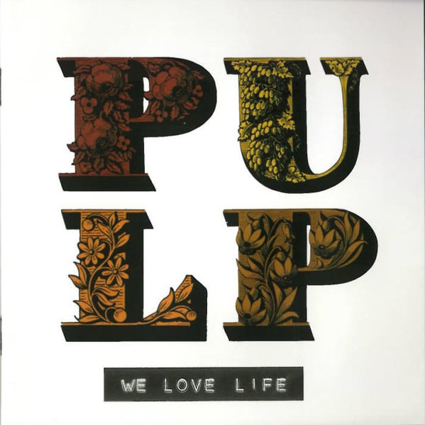 Pulp : We Love Life (CD, Album)