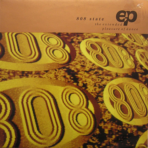 808 State : The Extended Pleasure Of Dance EP (12", EP)