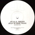 JD (3) A.K.A. Dready (3) : Jelly In Your Trunk (12", Promo)