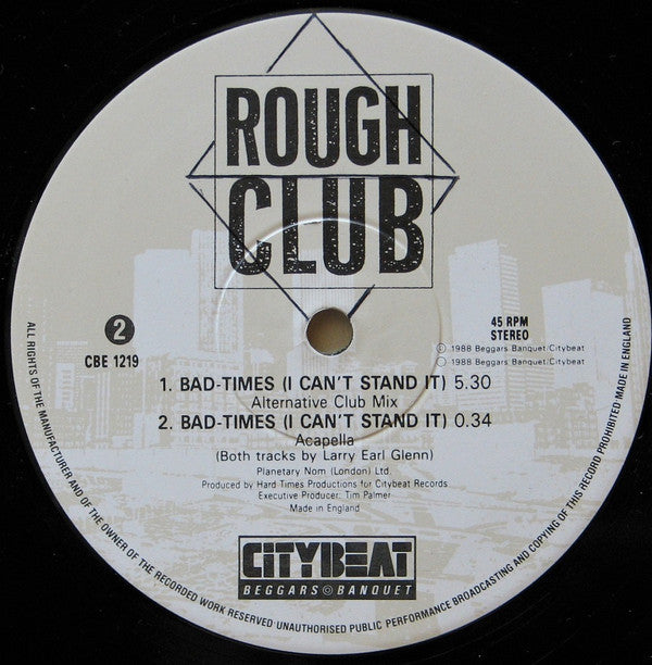 Rough Club : Bad-Times (I Can't Stand It) (12", Single)