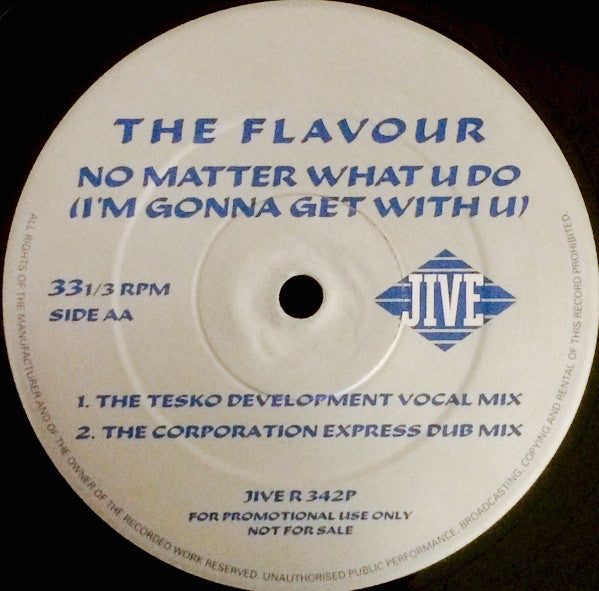 The Flavour : No Matter What U Do (I'm Gonna Get With U) (12", Promo)