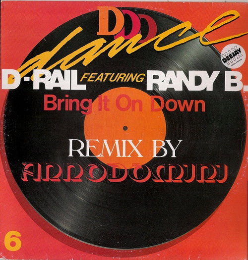 D-Rail Featuring Randy B.* : Bring It On Down (Remix) (12")