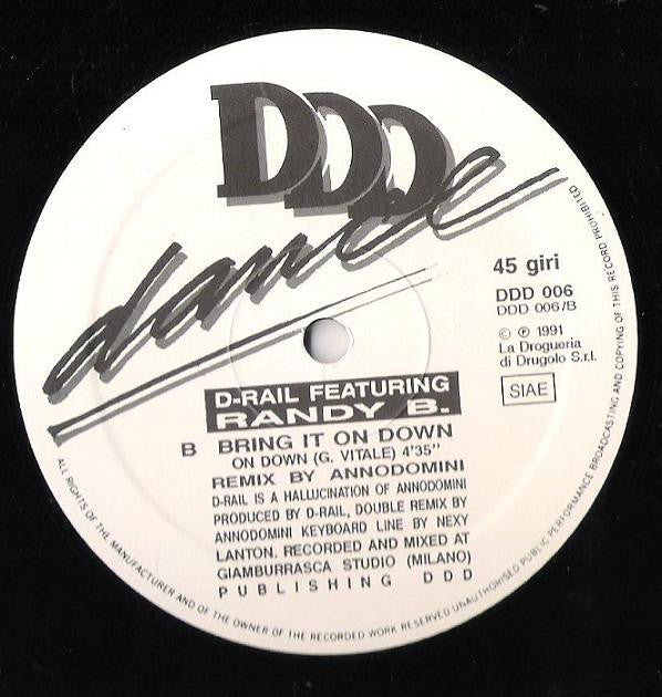 D-Rail Featuring Randy B.* : Bring It On Down (Remix) (12")