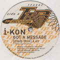 I-Kon : Got A Message (12")