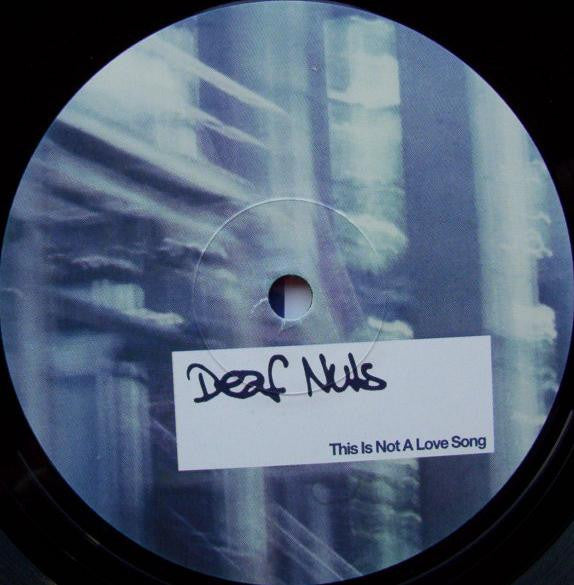 Deaf Nuts : This Is Not A Love Song (12", Maxi)