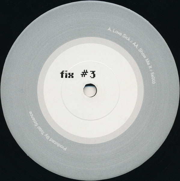 Total Science : Love Sick / Show Me It (12")