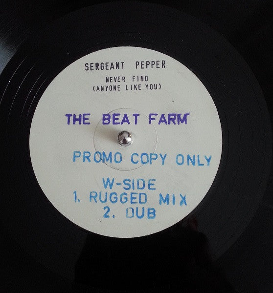 Sergeant Pepper* : Never Find (Anyone Like You) (12", Whi)