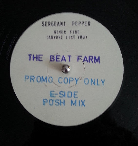 Sergeant Pepper* : Never Find (Anyone Like You) (12", Whi)