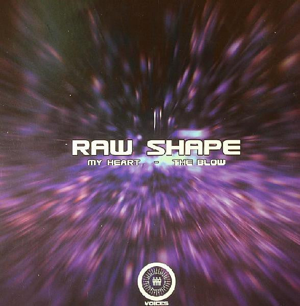 Raw Shape : My Heart / The Blow (12")