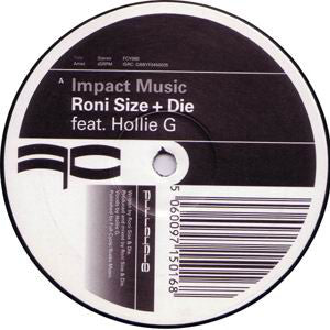 Roni Size & DJ Die : Impact Music / Flip Da Script (12")