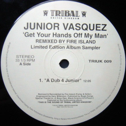 Junior Vasquez : Get Your Hands Off My Man (Fire Island Remixes) (12", Ltd, Smplr)