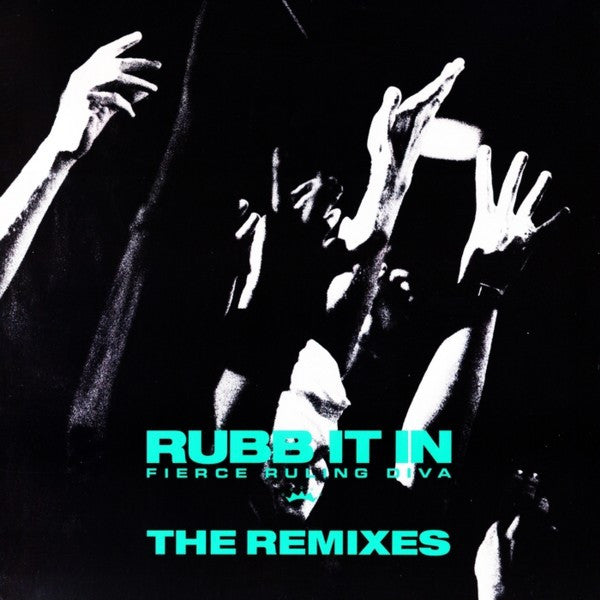 Fierce Ruling Diva : Rubb It In (Remixes) (12")