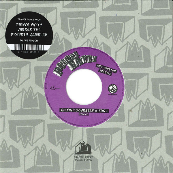 Prince Fatty And Winston Francis : Go Find Yourself A Fool (7", Single)