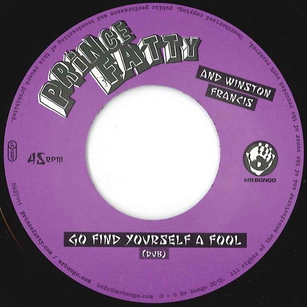 Prince Fatty And Winston Francis : Go Find Yourself A Fool (7", Single)