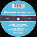E-Lustrious : In Your Dance (12")