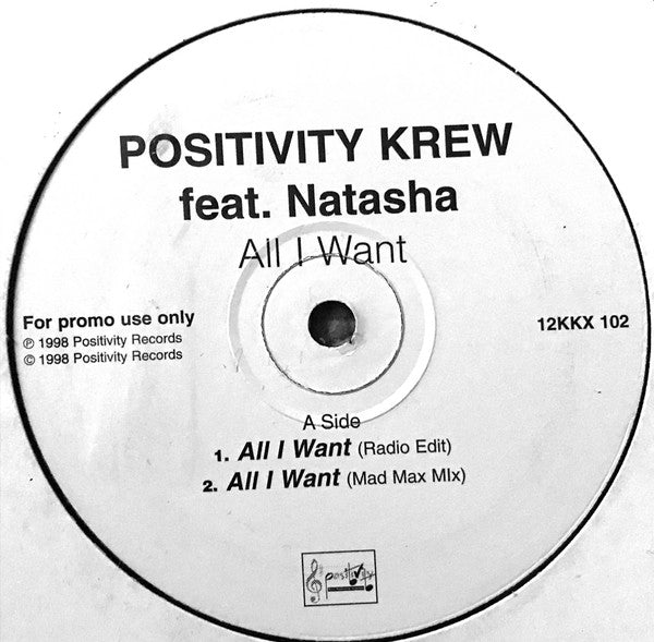 Positivity Krew Feat. Natasha (41) : All I Want (12", Promo)