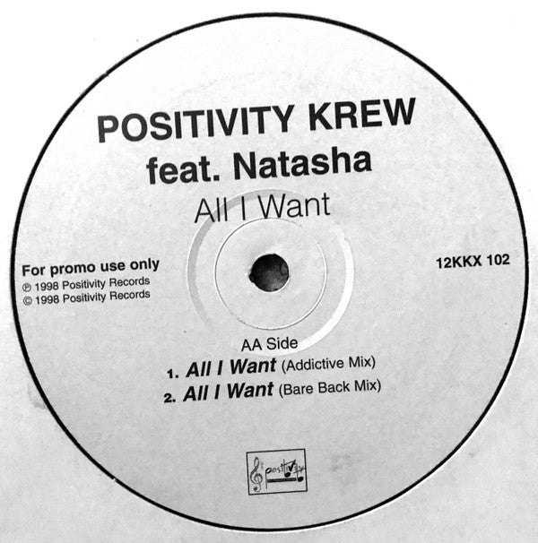 Positivity Krew Feat. Natasha (41) : All I Want (12", Promo)