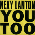 Nexy Lanton : You Too (12")