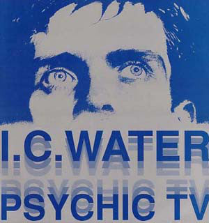 Psychic TV : I.C. Water (12", Single)