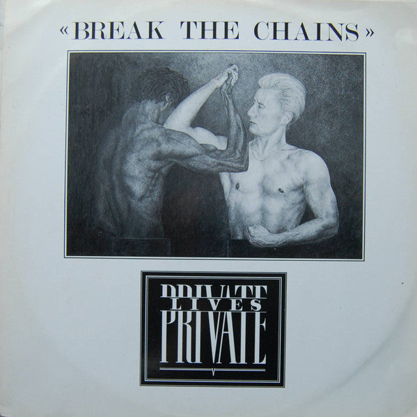 Private Lives : Break The Chains (12")