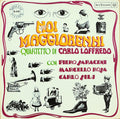 Quartetto Di Carlo Loffredo Con Piero Saraceni, Marcello Rosa, Carlo Silj* : Noi Maggiorenni (LP, Album)