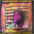 James Brown V. Dakeyne : I Got You (I Feel Good) (The Remixes) (12")