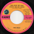 The Dells : The Love We Had (Stays On My Mind) / Freedom Means (7", Mono)