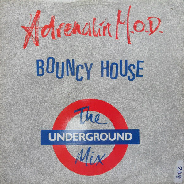 Adrenalin M.O.D. : Bouncy House (The Underground Mix) (12")