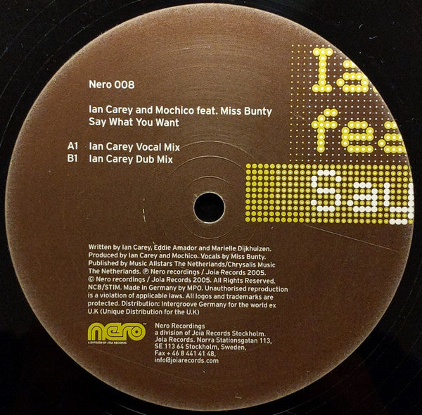 Ian Carey & Mochico Feat. Miss Bunty : Say What You Want (12")