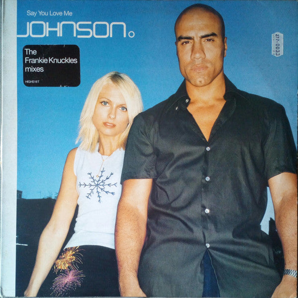 Johnson : Say You Love Me (The Frankie Knuckles Mixes) (12")