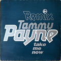 Tammy Payne : Take Me Now (Remix) (12")