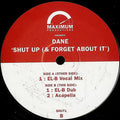 Dane* : Shut Up (& Forget About It) (12")