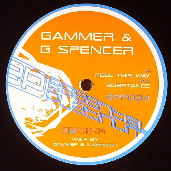 Gammer & G Spencer : Feel This Way / Substance (12")