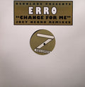 Osunlade Presents Erro : Change For Me (Joey Negro Remixes) (12")