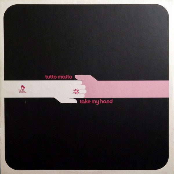 Tutto Matto : Take My Hand (12")