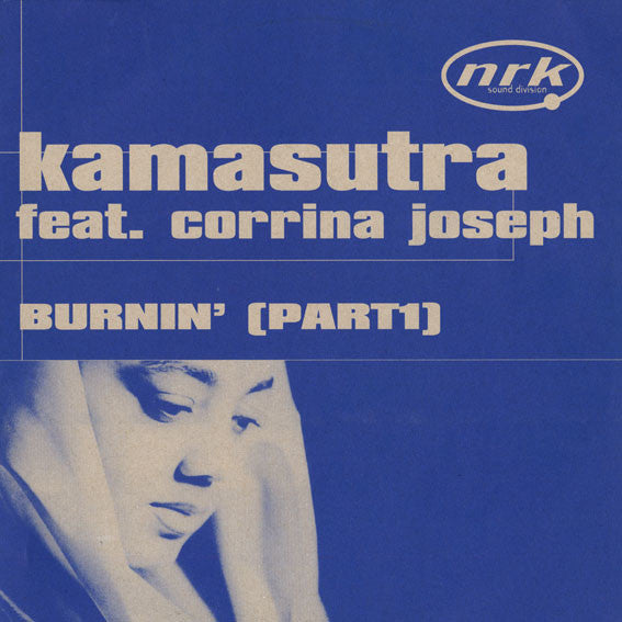 Kamasutra Feat. Corrina Joseph : Burnin' [Part1] (12", Blu)