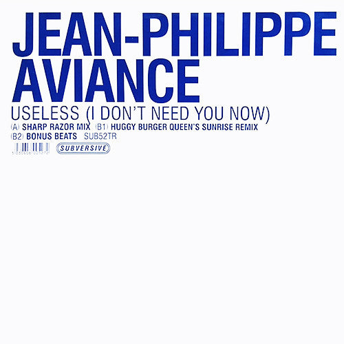 Jean-Philippe Aviance* : Useless (I Don't Need You Now) (12")