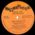 Toxic Two : Rave Generator (The Remixes) (12")
