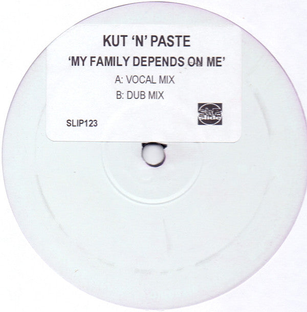 Kut 'N' Paste (2) : My Family Depends On Me (12")