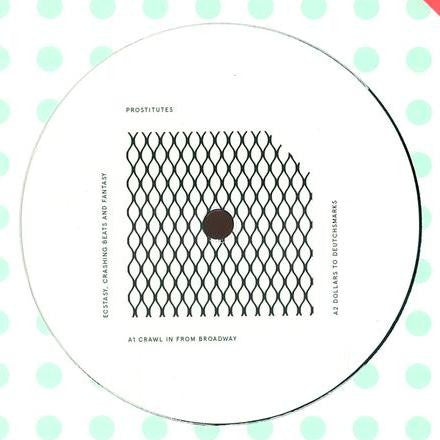 Prostitutes (2) : Ecstasy, Crashing Beats And Fantasy (12", EP)