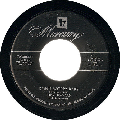 Eddy Howard And His Orchestra : Don't Worry Baby / Vieni Su (7")